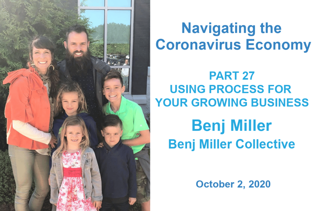 Navigating the coronavirus economy part 2 with a focus on utilizing process for your growing business.