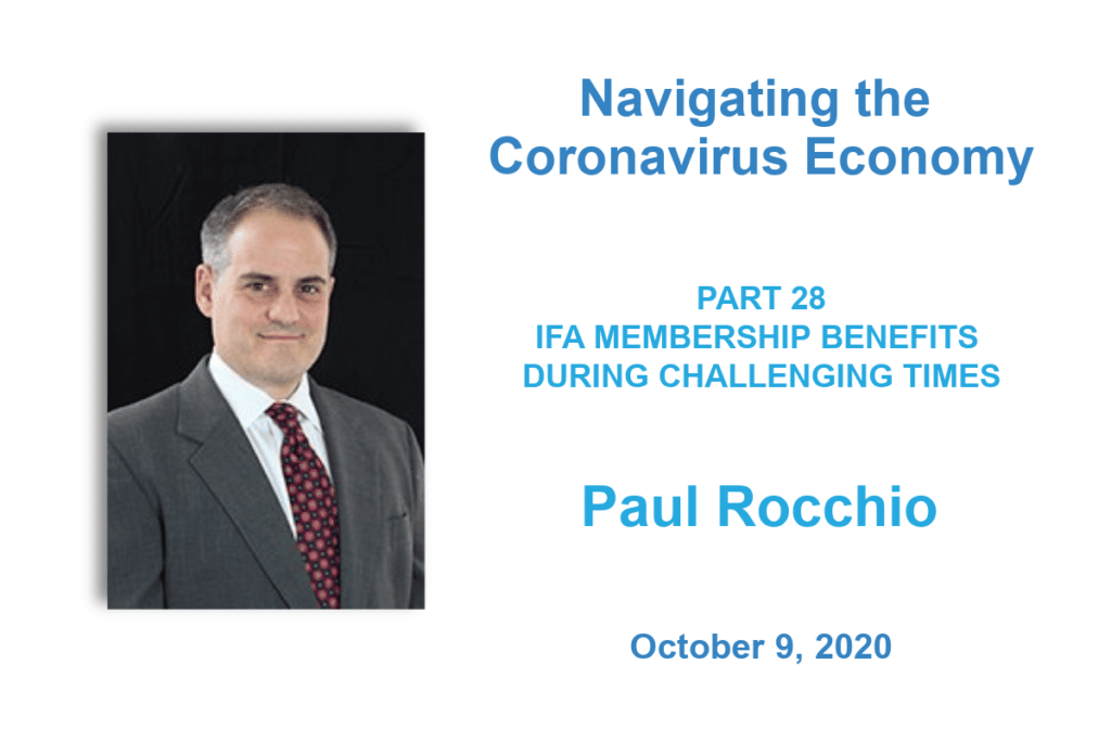 Discover the Membership Benefits of navigating the coronavirus economy in these Challenging Times with Paul Rocco, as part of IFA's expert series.