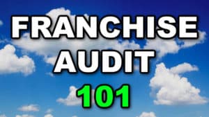 The words franchise audit 101 on a blue background, highlighting the franchise audit process.