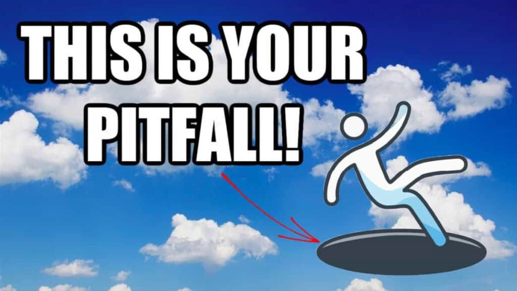 blue sky background with text that reads "this is your pitfall!"