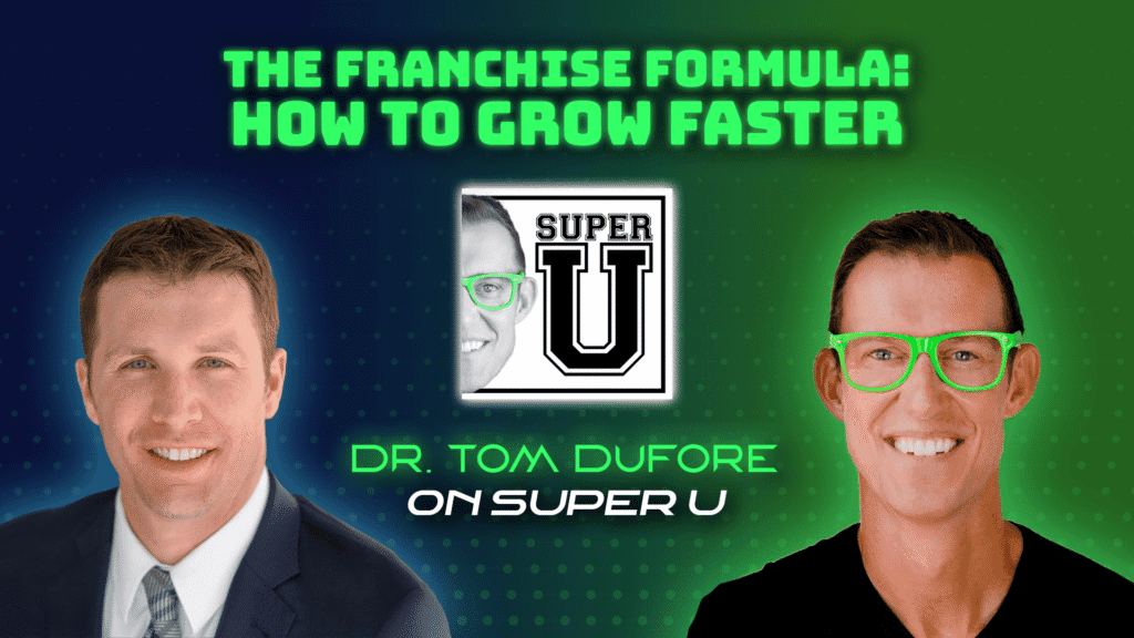 Dr. Tom DuFore featured on the Super U Podcast discussing franchising and business growth
