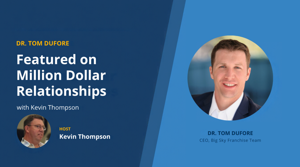 Dr. Tom DuFore featured on the Million Dollar Relationships podcast with Kevin Thompson